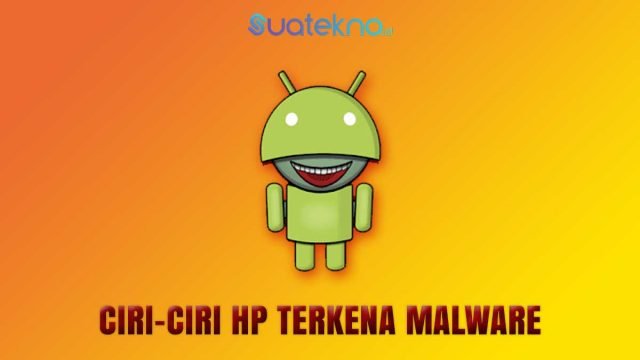 Ciri-ciri HP yang Terkena Malware Virus dan Spyware Ciri-ciri HP yang Terkena Malware Virus dan Spyware