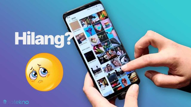 Foto dan Video di Galeri Smartphone Hilang Tiba-tiba? Ini Solusinya! Foto dan Video di Galeri Smartphone Hilang Tiba-tiba? Ini Solusinya!