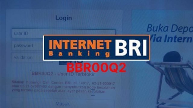 Cara Mengatasi Kode Kesalahan BRI BBR00Q2 User ID Terblokir Tanpa Pergi ke Bank Cara Mengatasi Kode Kesalahan BRI BBR00Q2 User ID Terblokir Tanpa Pergi ke Bank